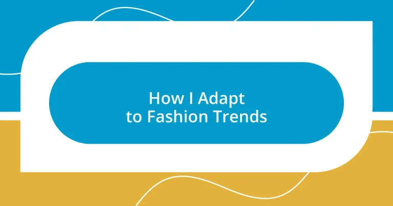 How I Adapt to Fashion Trends