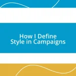 How I Define Style in Campaigns