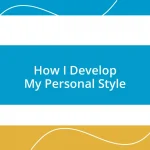 How I Develop My Personal Style