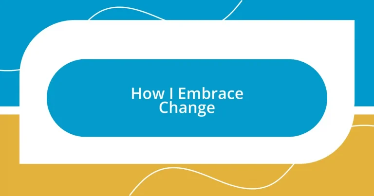 How I Embrace Change