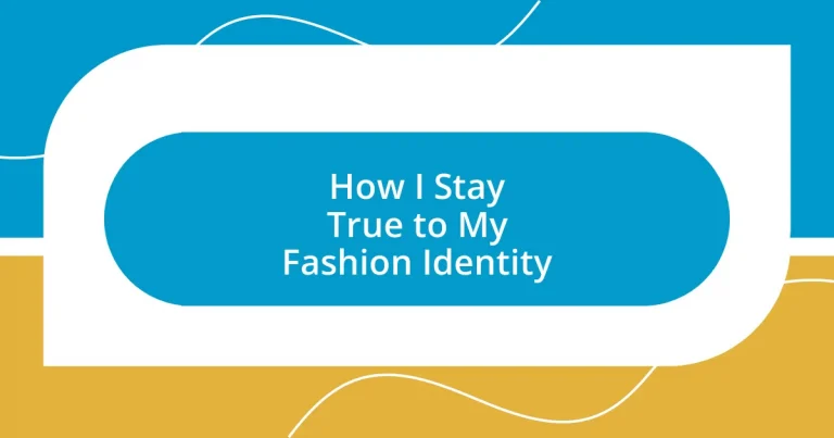 How I Stay True to My Fashion Identity