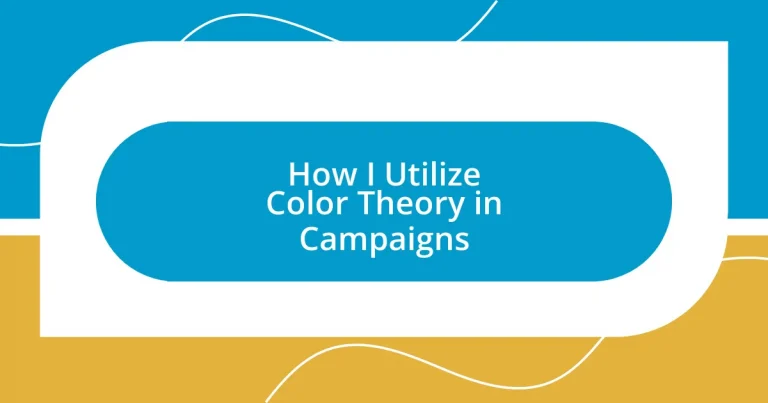 How I Utilize Color Theory in Campaigns