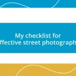 My checklist for effective street photography