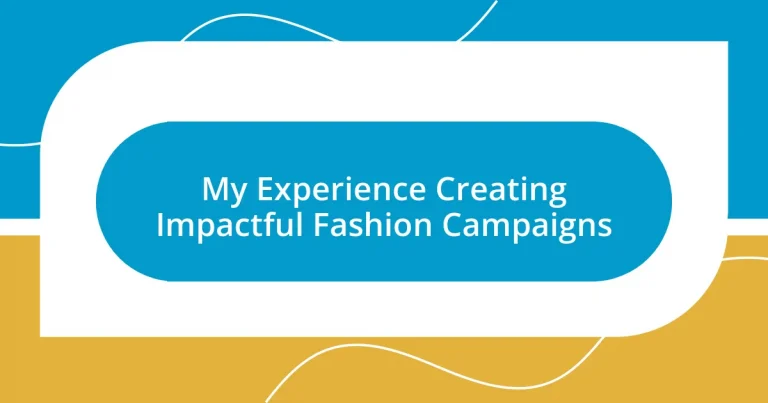 My Experience Creating Impactful Fashion Campaigns