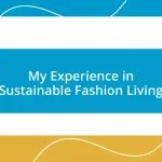 My Experience in Sustainable Fashion Living