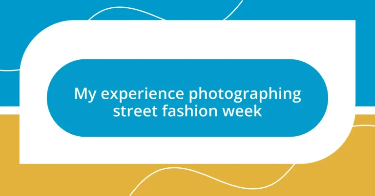 My experience photographing street fashion week