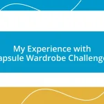 My Experience with Capsule Wardrobe Challenges