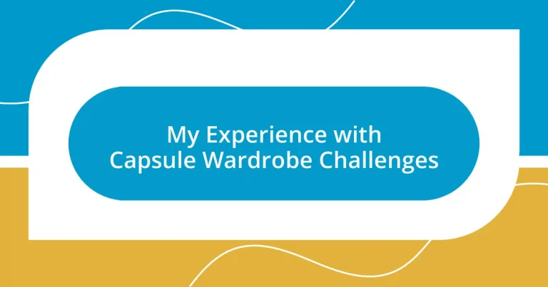 My Experience with Capsule Wardrobe Challenges