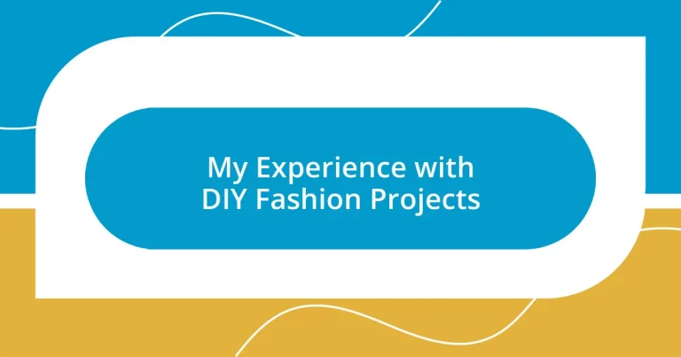 My Experience with DIY Fashion Projects