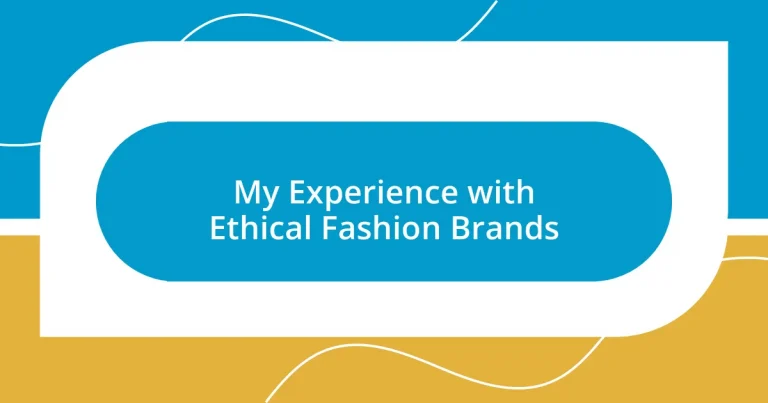 My Experience with Ethical Fashion Brands