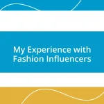 My Experience with Fashion Influencers