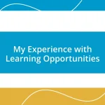 My Experience with Learning Opportunities