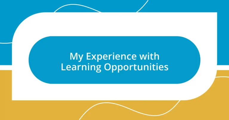 My Experience with Learning Opportunities