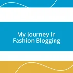 My Journey in Fashion Blogging