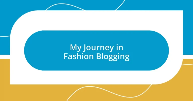 My Journey in Fashion Blogging