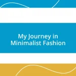 My Journey in Minimalist Fashion