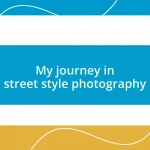 My journey in street style photography