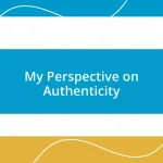 My Perspective on Authenticity