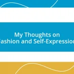 My Thoughts on Fashion and Self-Expression