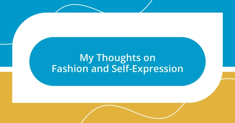 My Thoughts on Fashion and Self-Expression