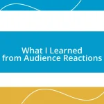 What I Learned from Audience Reactions