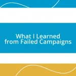 What I Learned from Failed Campaigns