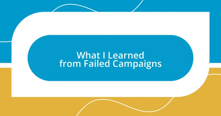 What I Learned from Failed Campaigns