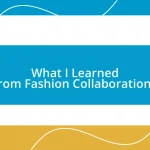 What I Learned from Fashion Collaborations