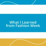 What I Learned from Fashion Week