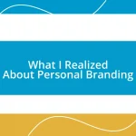 What I Realized About Personal Branding