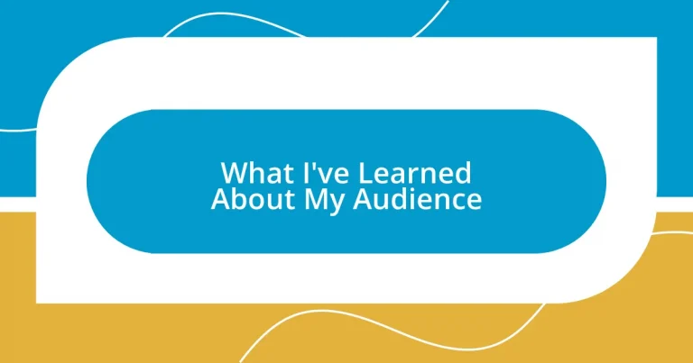 What I’ve Learned About My Audience