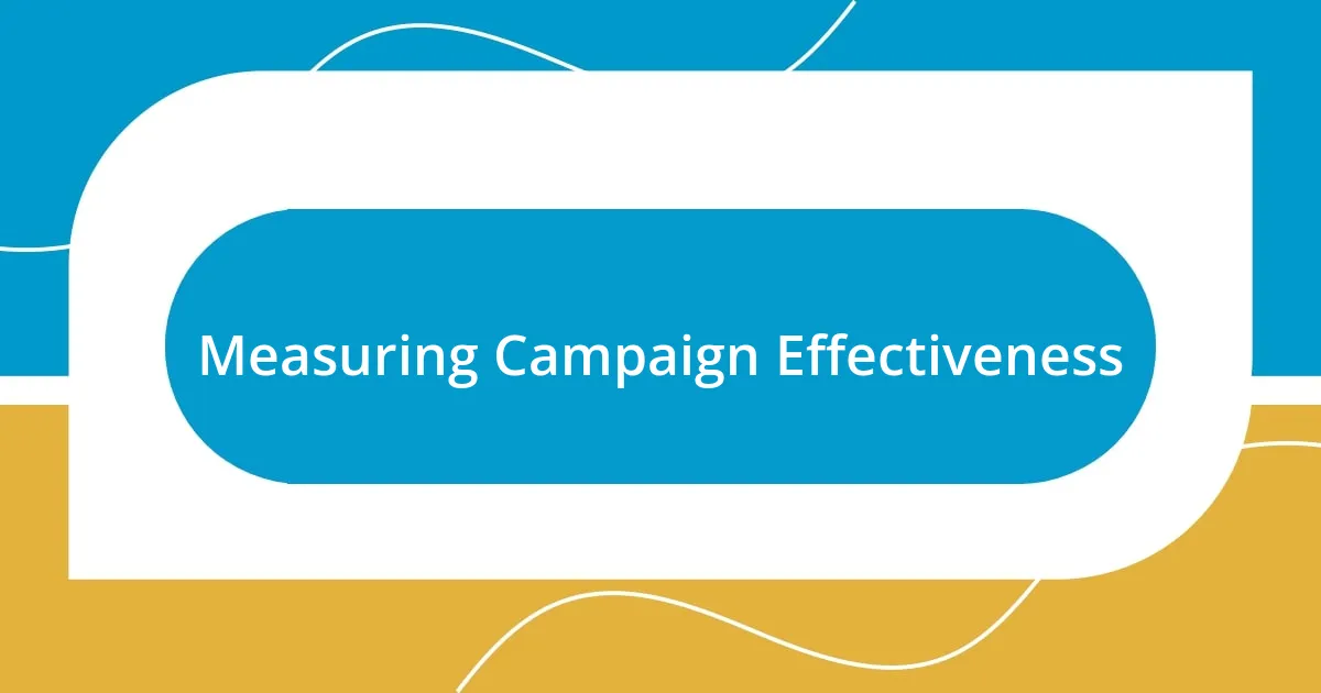 Measuring Campaign Effectiveness