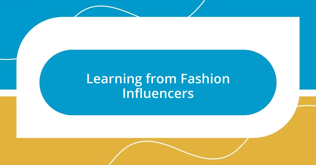 Learning from Fashion Influencers