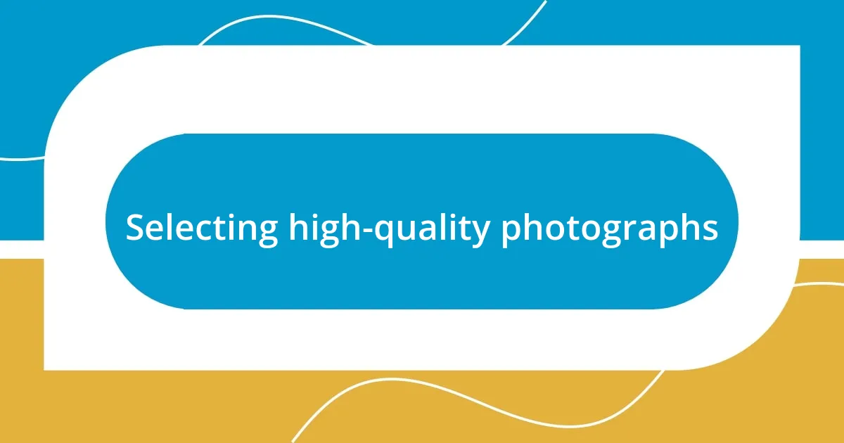 Selecting high-quality photographs