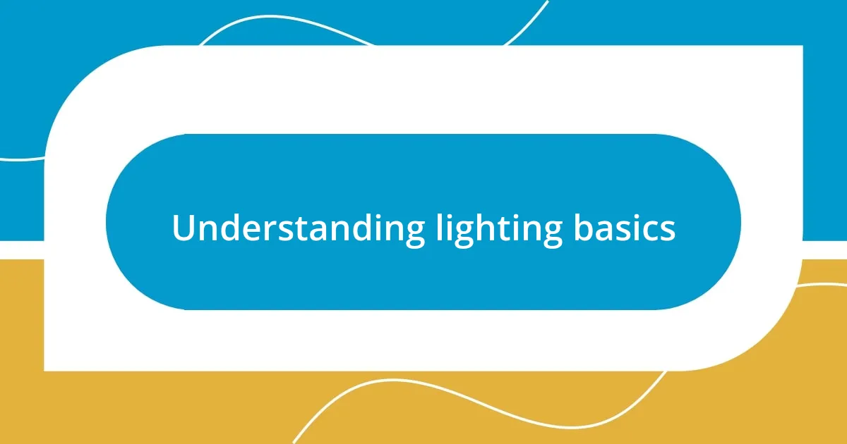 Understanding lighting basics