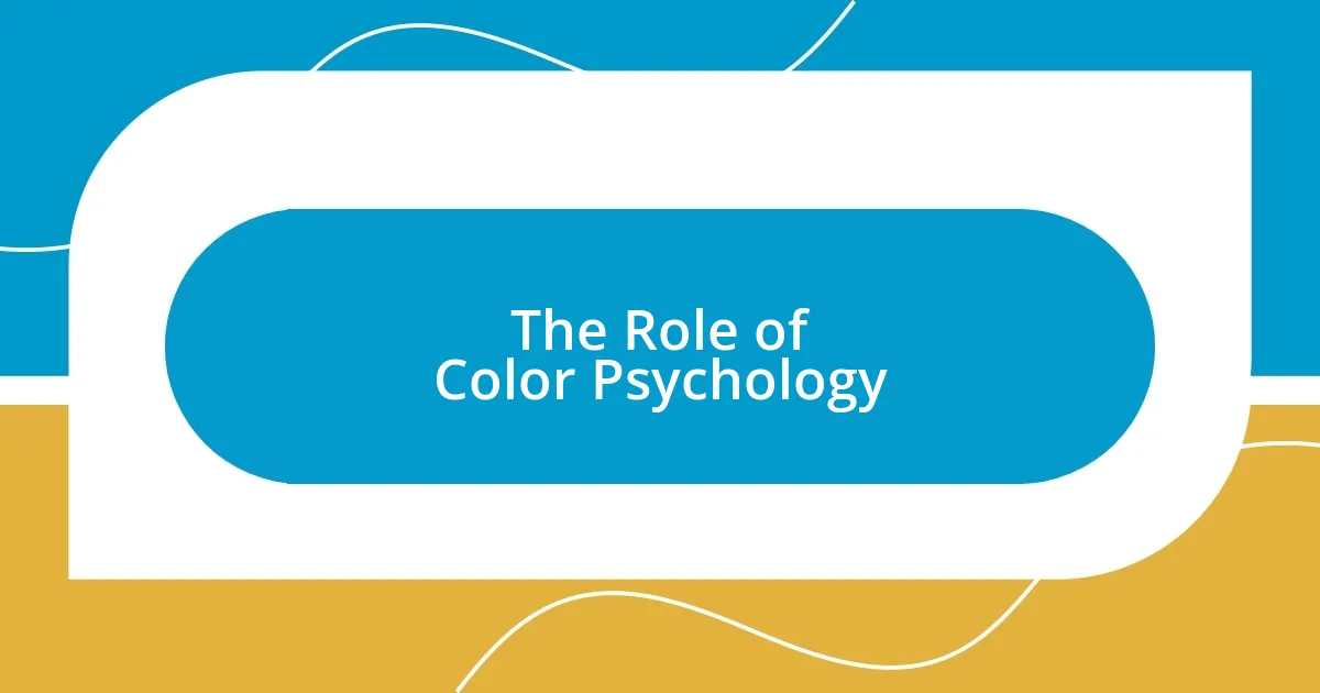 The Role of Color Psychology